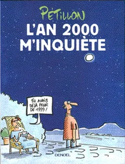 L'an 2000 m'inquiète | René Pétillon