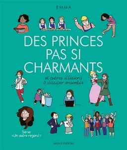 Un autre regard. Vol. 4. Des princes pas si charmants : et autres illusions à dissiper ensemble | Emma