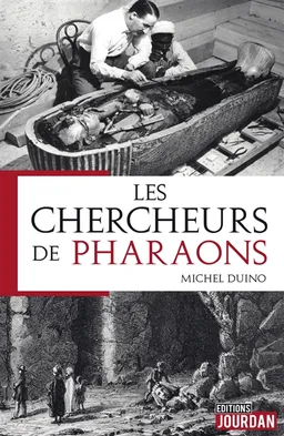 Les chercheurs de pharaons | Michel Duino