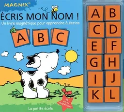 Ecris mon nom ! : un livre magnétique pour apprendre à écrire | Roger Burrows, Christine Funtek