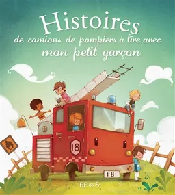 Histoires de camions de pompiers à lire avec mon petit garçon | Charlotte Grossetête, Jérôme Pélissier