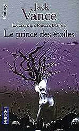 La geste des princes-démons. Vol. 3. Le Prince des étoiles | Jack Vance