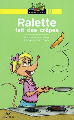 Ralette fait des crêpes | Jeanine Guion, Jean Guion, Luiz Catani
