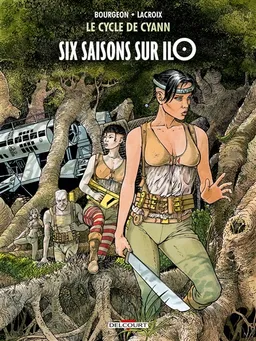 Le cycle de Cyann. Vol. 2. Six saisons sur Ilo | François Bourgeon, Claude Lacroix