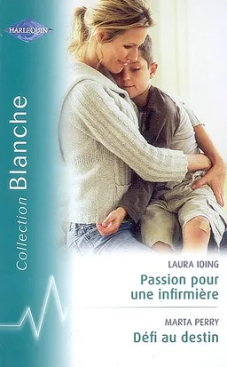 Passion pour une infirmière. Défi au destin | Laura Iding, Marta Perry