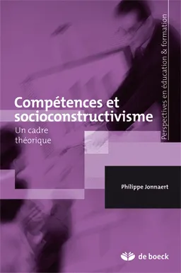 Compétences et socioconstructivisme : un cadre théorique | Philippe Jonnaert