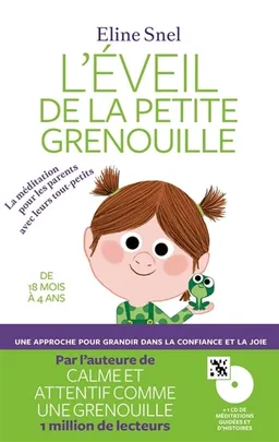 L'éveil de la petite grenouille : la méditation pour les parents avec leurs tout-petits | Eline Snel