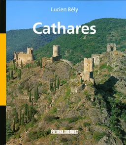 Cathares | Lucien Bély, Jacques Jolfre, Jacques Jolfre