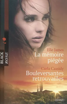 La mémoire piégée. Bouleversantes retrouvailles | Elle James, Carla Cassidy