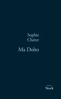 Ma Dolto | Sophie Chérer, Philippe Dumas