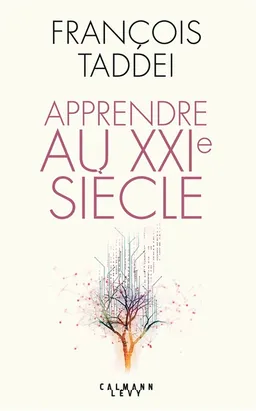 Apprendre au XXIe siècle | François Taddei, Emmanuel Davidenkoff