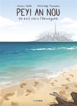 Peyi an nou : un exil vers l'Hexagone | Jessica Oublié, Marie-Ange Rousseau