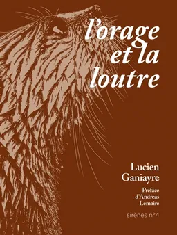 L'orage et la loutre | Lucien Ganiayre, Andreas Lemaire