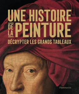 Une histoire de la peinture : décrypter les grands tableaux | Liz Wheeler, Jonathan Metcalf