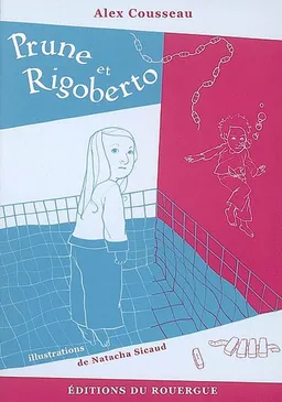 Prune et Rigoberto | Alex Cousseau, Natacha Sicaud