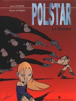 Polstar. Vol. 2. Le monkey | Jean Léturgie, Simon Léturgie