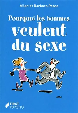 Pourquoi les hommes veulent du sexe : les explications scientifiques derrière les vérités toutes simples | Allan Pease, Barbara Pease