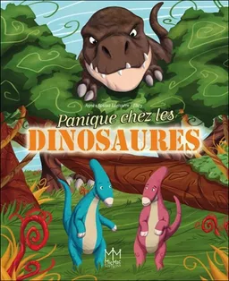 Panique chez les dinosaures | Agnès Soulez Larivière, TBoy