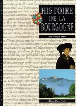 Histoire de la Bourgogne | Jean-François Bazin