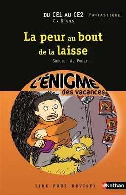 La peur au bout de la laisse : du CE1 au CE2, 7-8 ans, fantastique | Gudule, Anne Popet, Mathieu Sapin