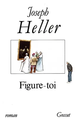 Figure-toi | Joseph Heller