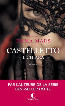 Castelletto. Vol. 1. Chiara | Emma Mars