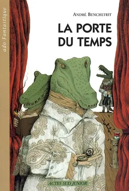 La porte du temps | André Benchetrit