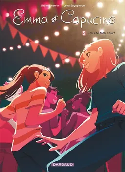 Emma et Capucine. Vol. 5. Un été trop court | Jérôme Hamon, Lena Sayaphoum