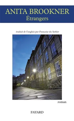 Etrangers | Anita Brookner