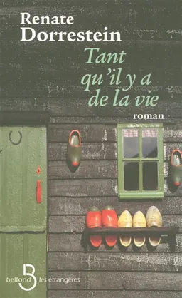 Tant qu'il y a de la vie | Renate Dorrestein