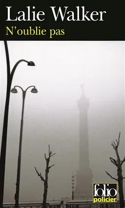 Une enquête du commissaire Jeanne Debords. N'oublie pas | Lalie Walker