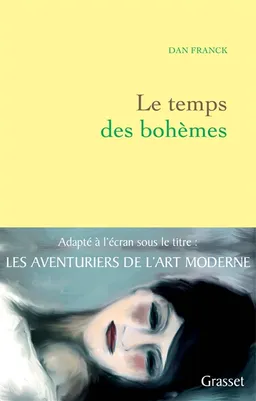Le temps des bohèmes | Dan Franck
