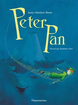 Peter Pan | James Matthew Barrie, Stéphane Girel
