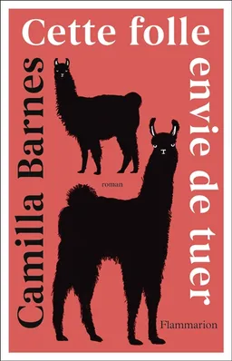 Cette folle envie de tuer | Camille Barnes