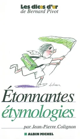 Etonnantes étymologies | Jean-Pierre Colignon