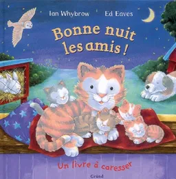 Bonne nuit, les amis ! | Ian Whybrow, Edward Eaves