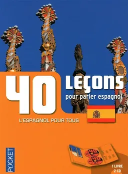 40 leçons pour parler espagnol : l'espagnol pour tous | Jean Chapron, Pierre Gerboin