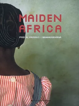 Maiden Africa | Pascal Grimaud, Raharimanana