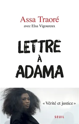 Lettre à Adama | Assa Traoré, Elsa Vigoureux