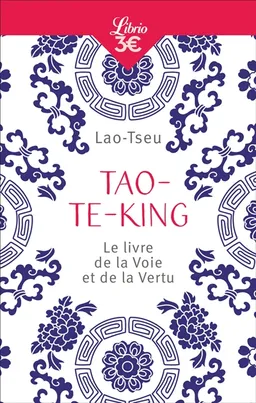 Tao-te-king : le livre de la voie et de la vertu | Laozi, Jean Eracle