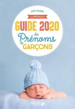 Guide 2020 des prénoms de garçons : la référence | Julie Milbin