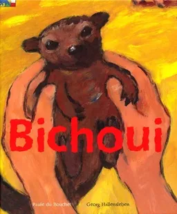 Bichoui | Paule Du Bouchet, Georg Hallensleben