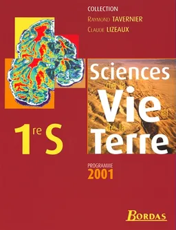 Sciences de la vie et de la Terre 1re S : programme 2001 : livre de l'élève | Raymond Tavernier, Claude Lizeaux