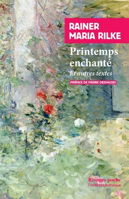 Printemps enchanté : récits et nouvelles de jeunesse | Rainer Maria Rilke, Pierre Deshusses
