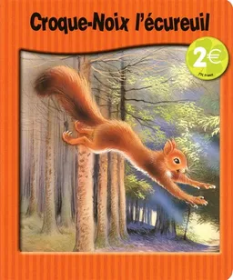 Croque-noix l'écureuil | Catherine Salembier, Philippe Salembier
