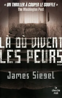 Là où vivent les peurs... | James Siegel