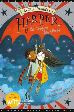 Harper. Vol. 2. Harper et le cirque des rêves | Cerrie Burnell, Laura Ellen Anderson