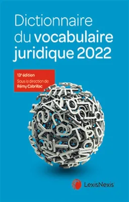 Dictionnaire du vocabulaire juridique 2022 | Rémy Cabrillac