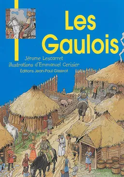 Les Gaulois | Jérôme Lescarret, Emmanuel Cerisier