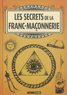 Les secrets de la franc-maçonnerie | 